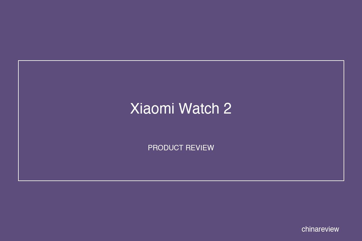 Xiaomi Watch 2 Review 2026: Wear OS at a Fraction of the Price